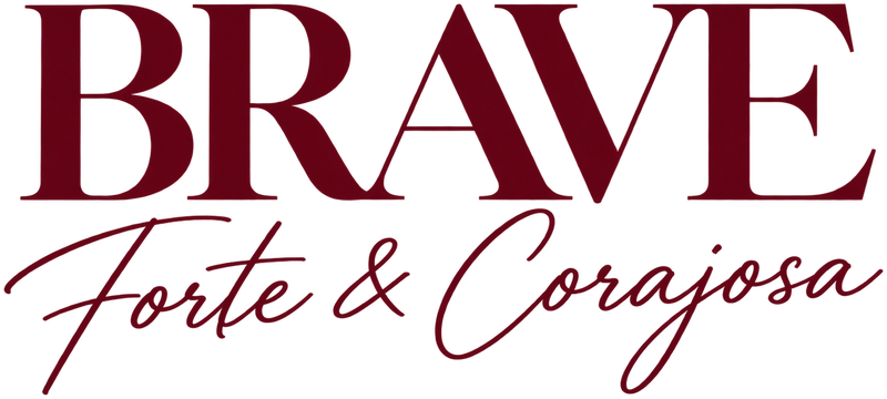 BRAVE — Forte & Corajosa